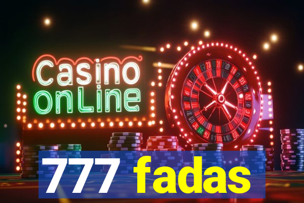 777 fadas