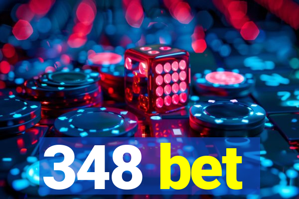 348 bet