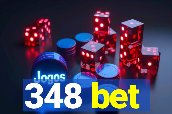 348 bet