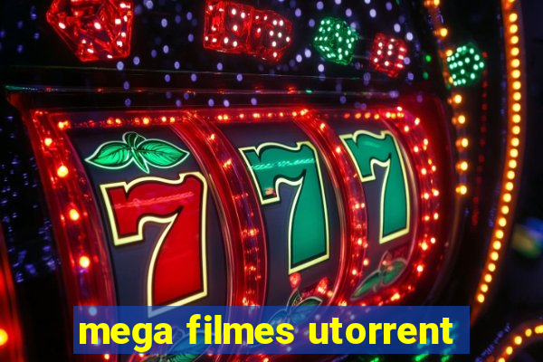 mega filmes utorrent