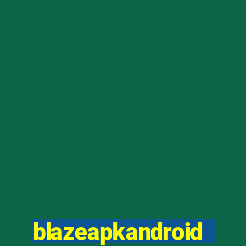 blazeapkandroid