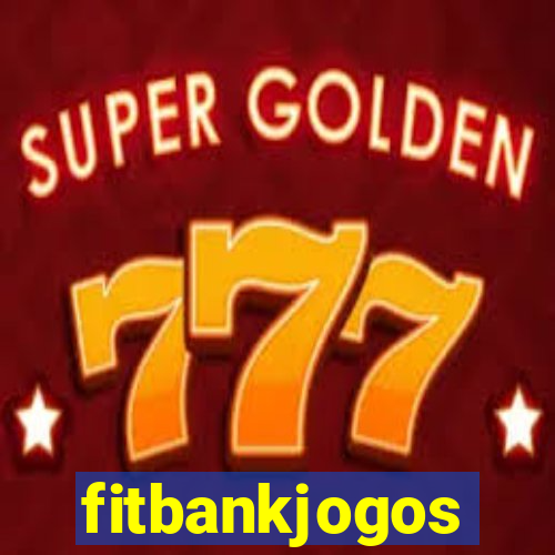 fitbankjogos