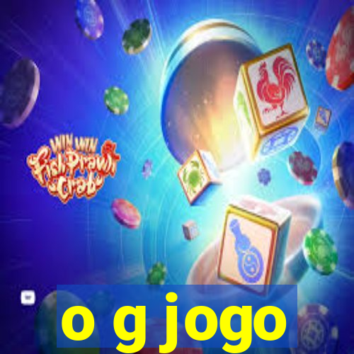 o g jogo