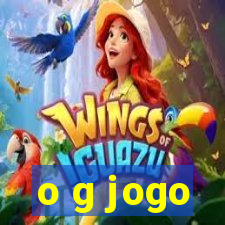 o g jogo