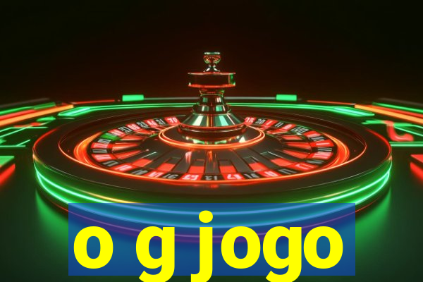 o g jogo