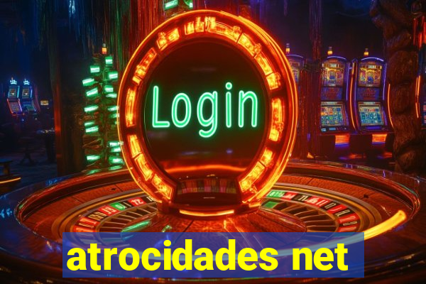 atrocidades net