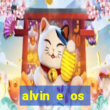 alvin e os esquilos redecanais