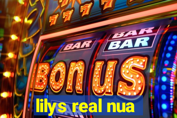 lilys real nua