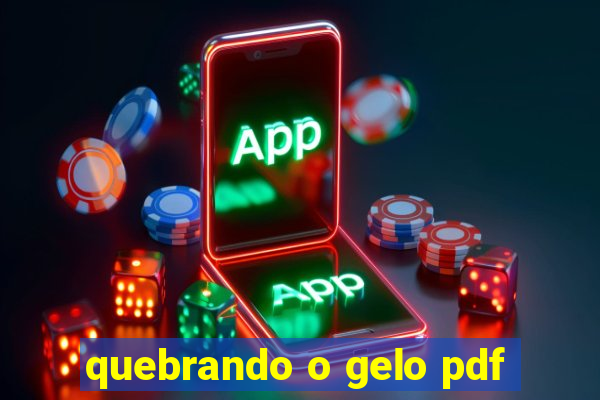 quebrando o gelo pdf