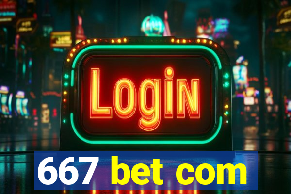 667 bet com