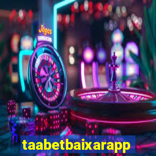 taabetbaixarapp