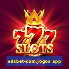 edsbet-com.jogos app