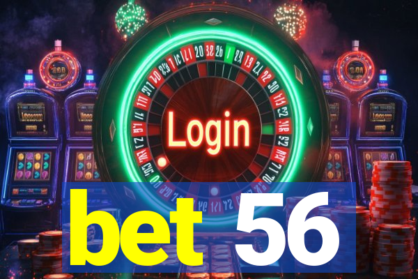 bet 56