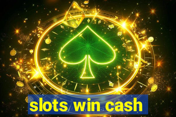 slots win cash