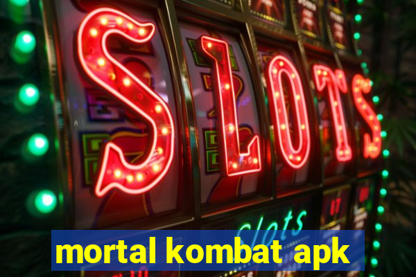 mortal kombat apk