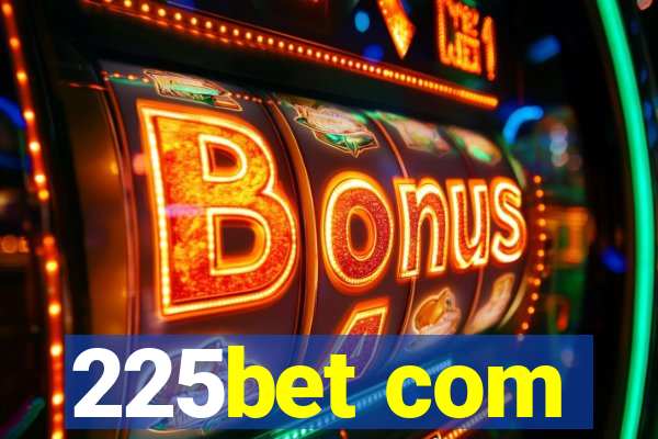 225bet com