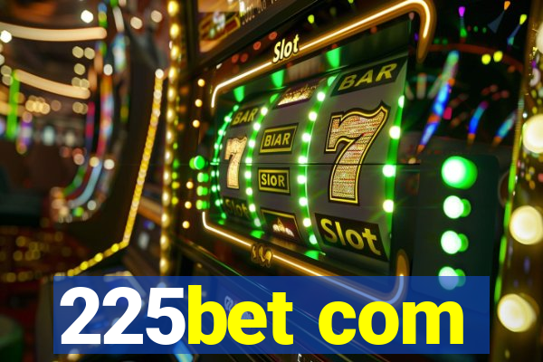 225bet com