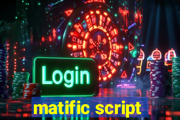 matific script