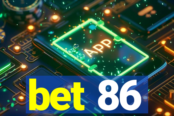 bet 86