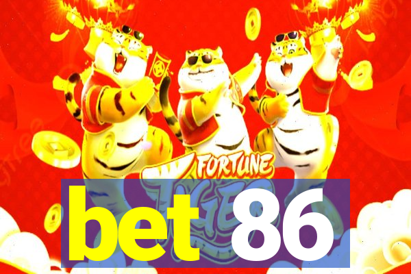 bet 86