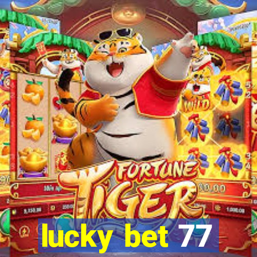 lucky bet 77