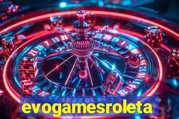 evogamesroleta