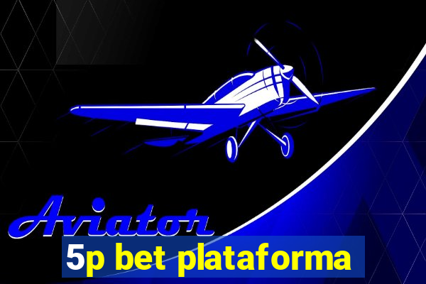 5p bet plataforma