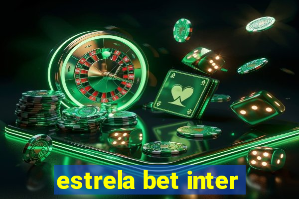 estrela bet inter