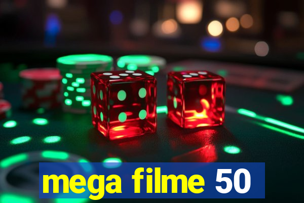 mega filme 50