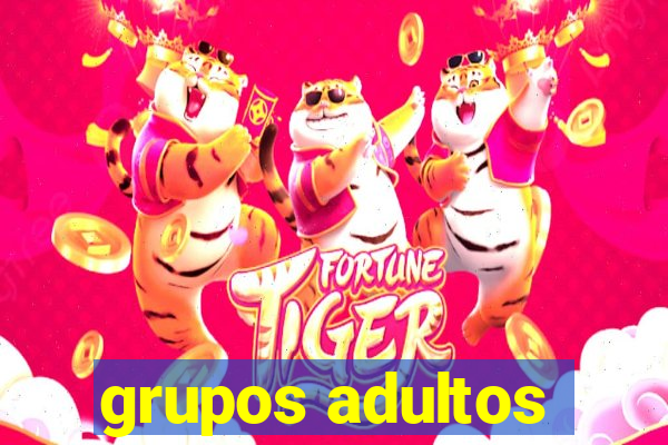 grupos adultos