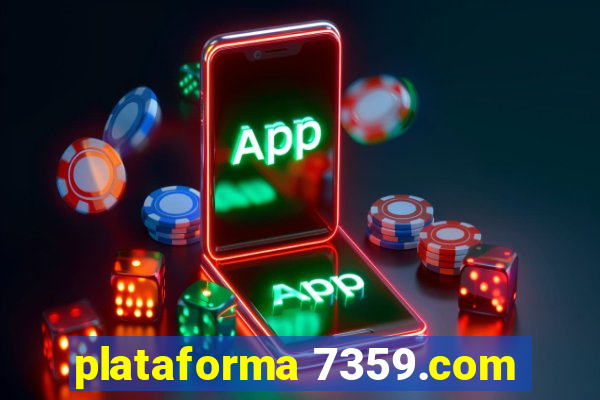 plataforma 7359.com