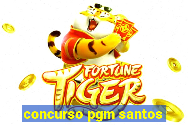 concurso pgm santos