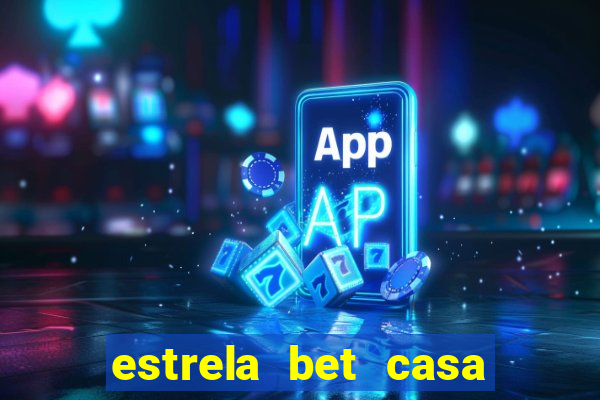 estrela bet casa de aposta