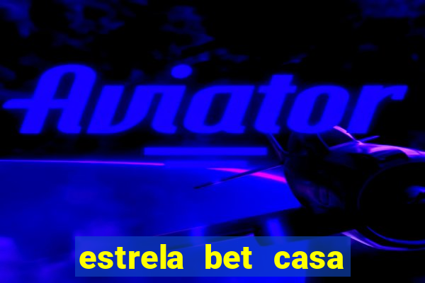 estrela bet casa de aposta