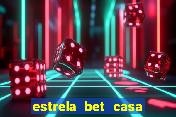 estrela bet casa de aposta