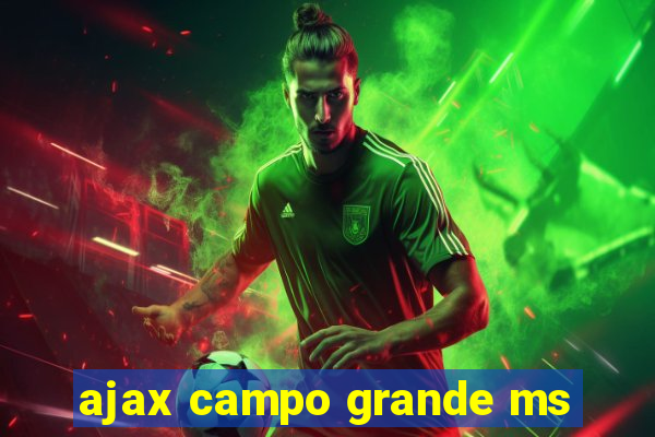 ajax campo grande ms