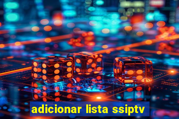 adicionar lista ssiptv