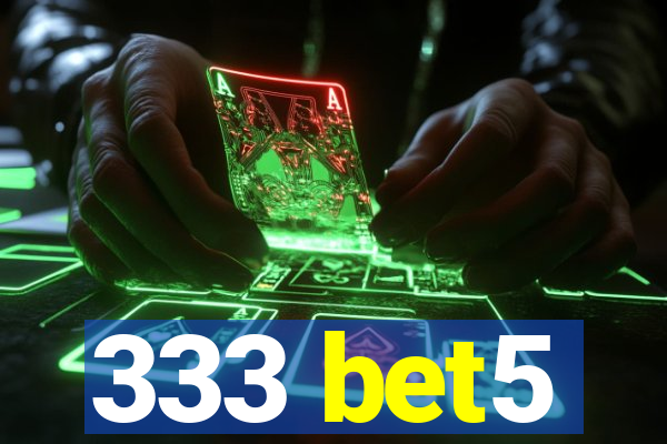 333 bet5