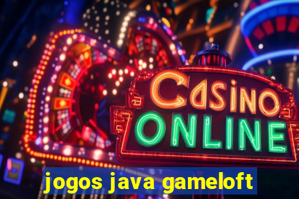 jogos java gameloft