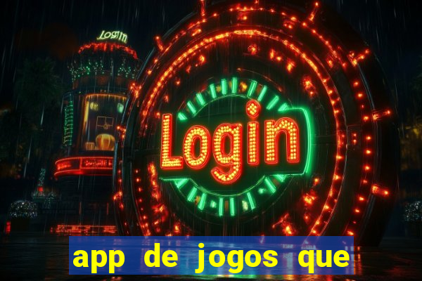 app de jogos que realmente pagam dinheiro