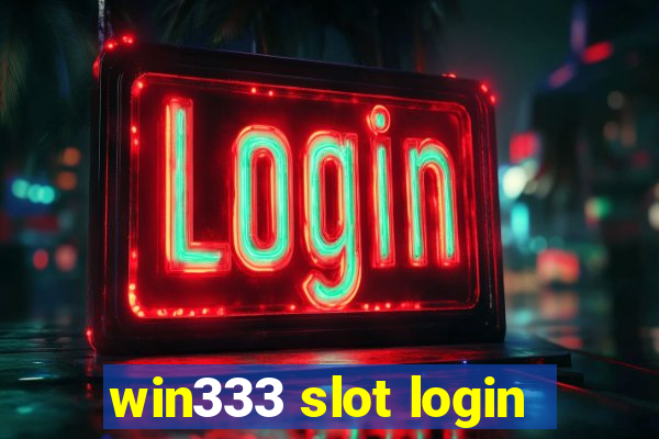 win333 slot login