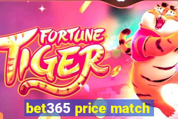 bet365 price match