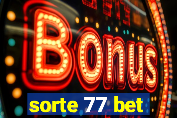 sorte 77 bet