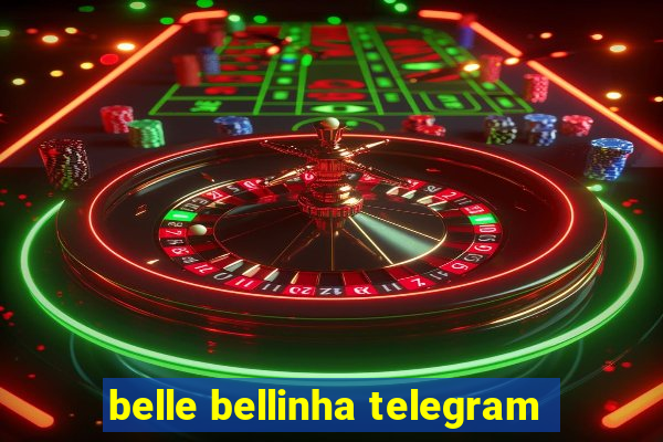 belle bellinha telegram