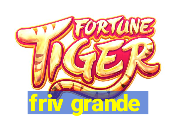 friv grande