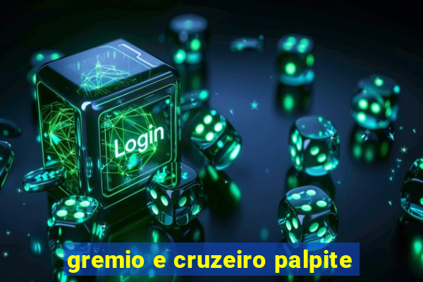 gremio e cruzeiro palpite