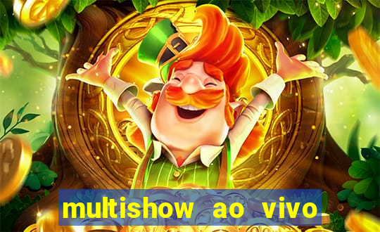 multishow ao vivo online gratis