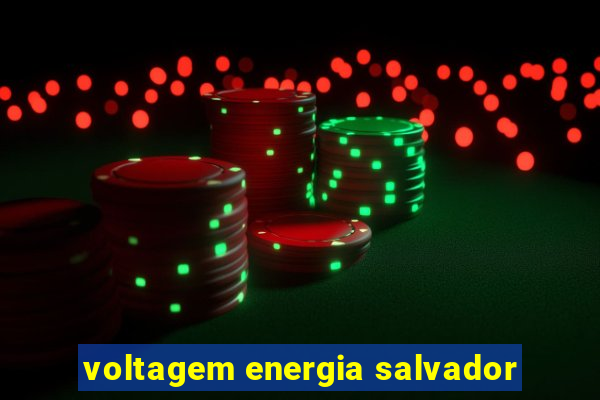 voltagem energia salvador