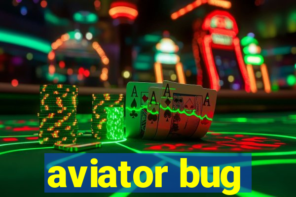 aviator bug