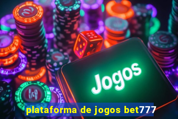 plataforma de jogos bet777